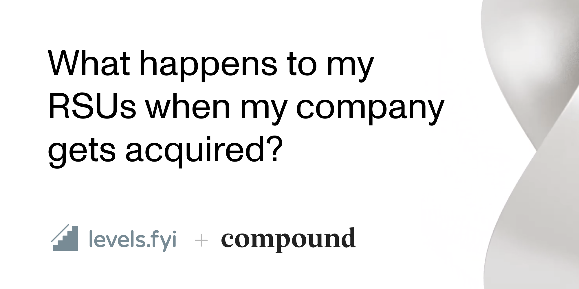 What Happens to My RSUs When My Company Gets Acquired? Compound Manual