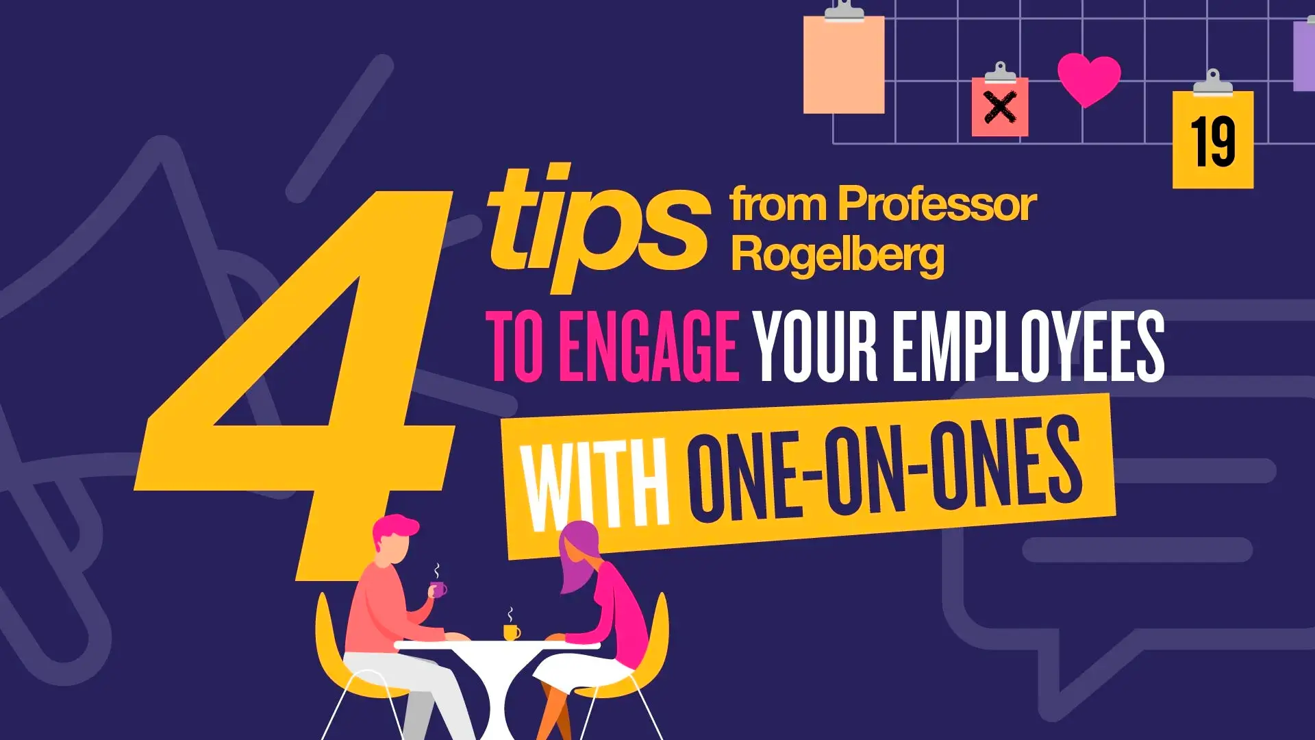 4 tips from Professor Rogelberg on engagement through oneonones