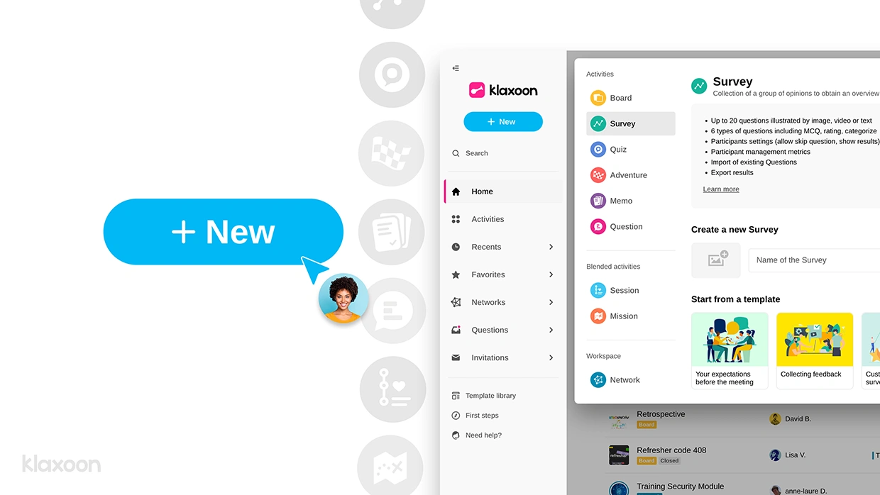 Create a new activity with the New button. | Klaxoon