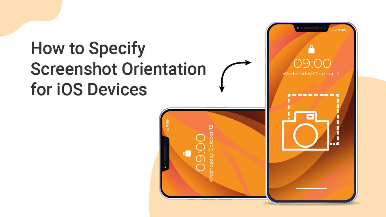 How to Specify Screenshot Orientation for iOS Devices