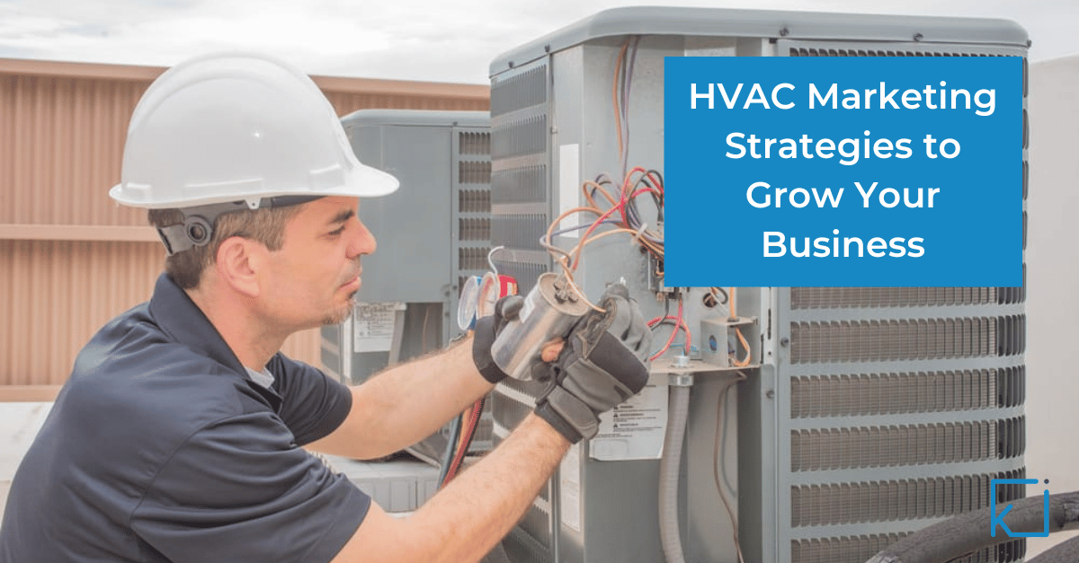 HVAC Marketing Strategies to Grow Your Business Kickstand