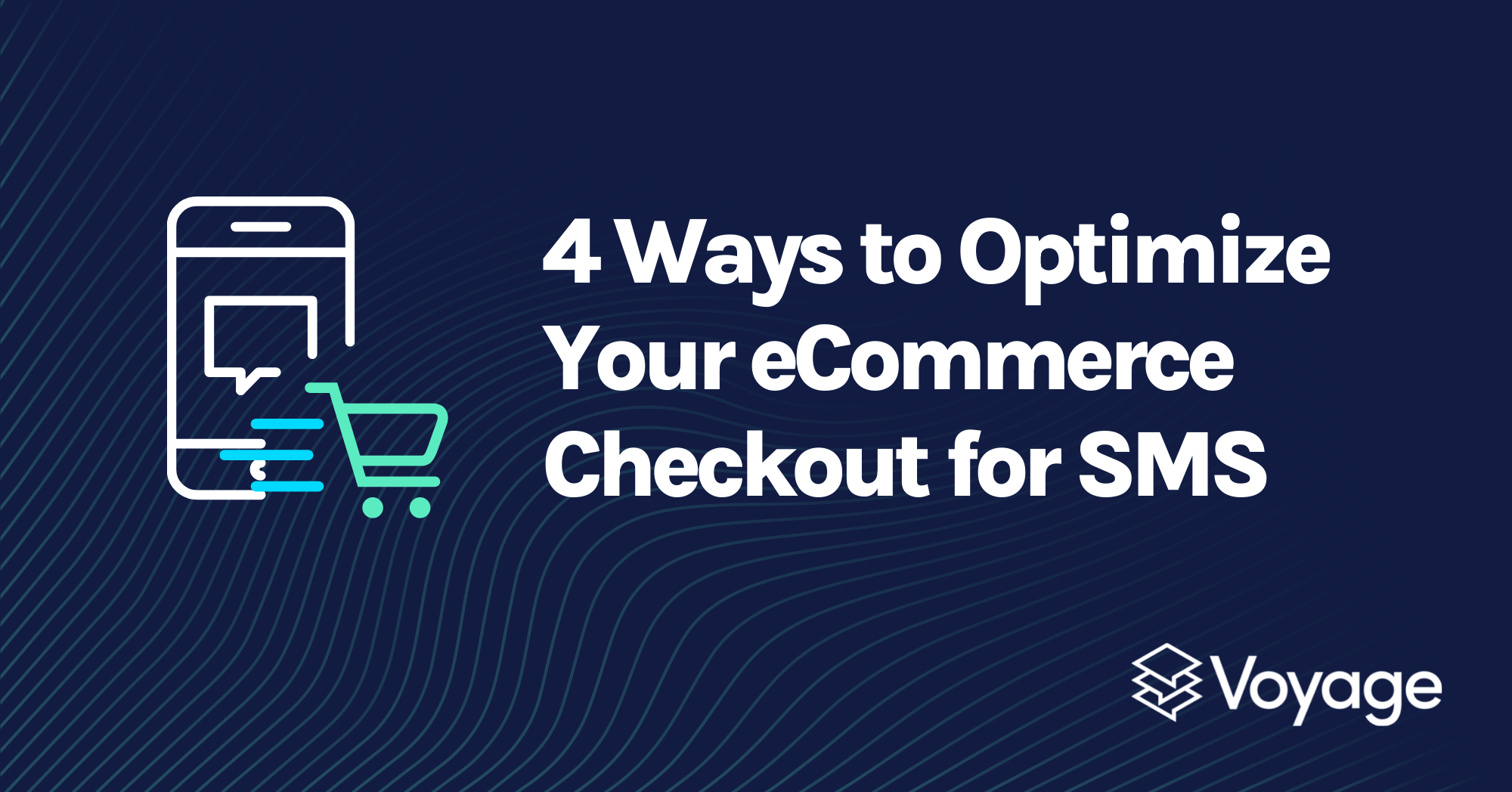 4 Ways to Optimize Your eCommerce Checkout for SMS | Voyage SMS