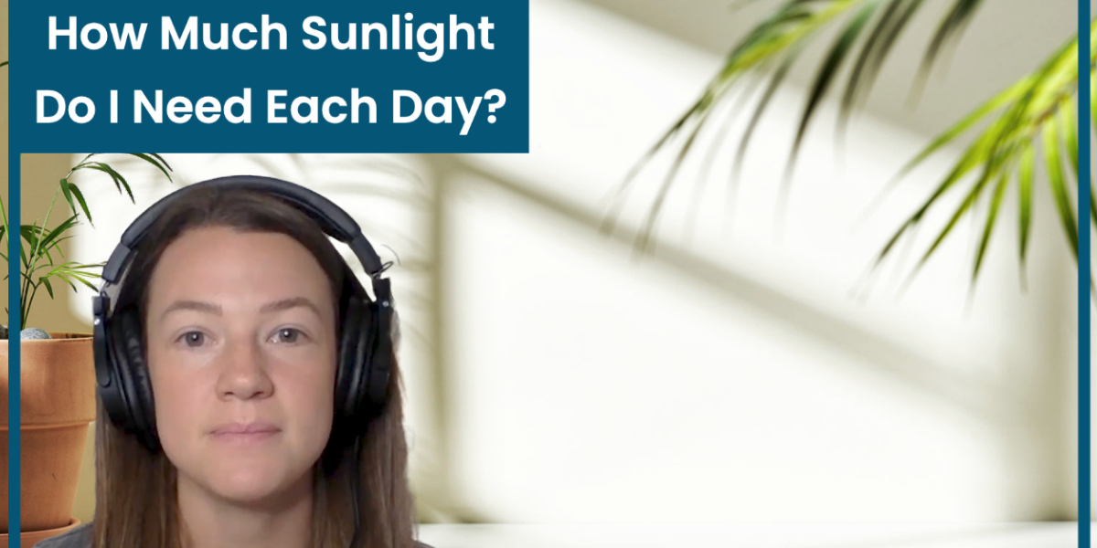 How Much Sunlight Do I Need Each Day? Restore Hyper Wellness