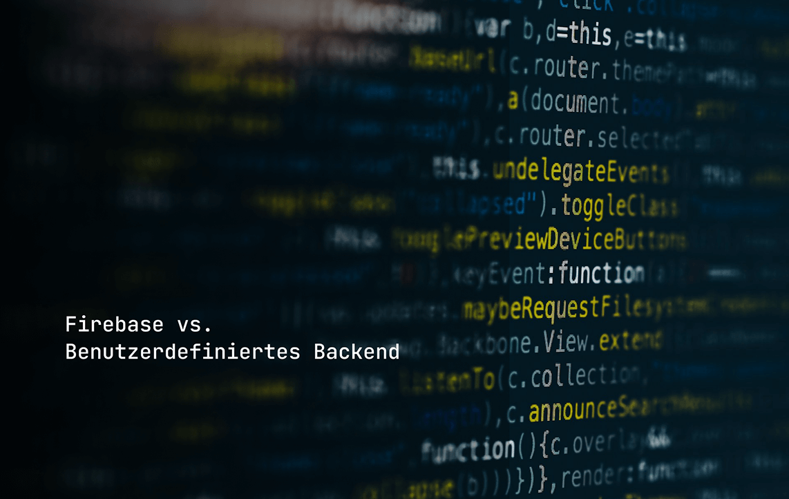 Firebase vs. benutzerdefiniertes Backend