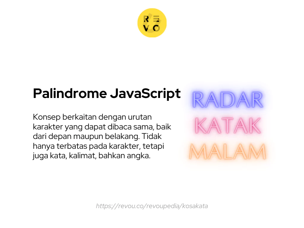 Palindrome JavaScript adalah konsep berkaitan dengan urutan karakter yang dapat dibaca sama, baik dari depan maupun belakang.