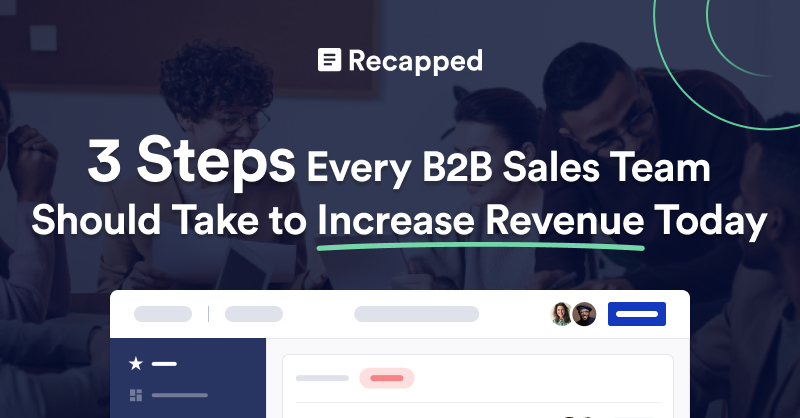 3 Steps Every B2B Sales Team Should Take to Increase Revenue Today