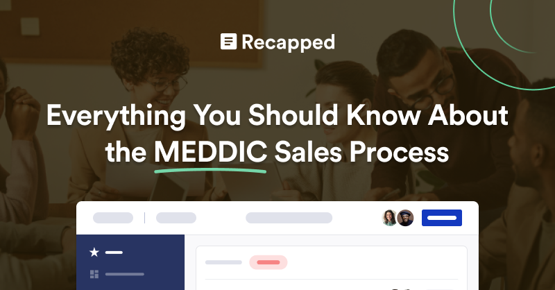 Everything You Should Know About the MEDDIC Sales Process