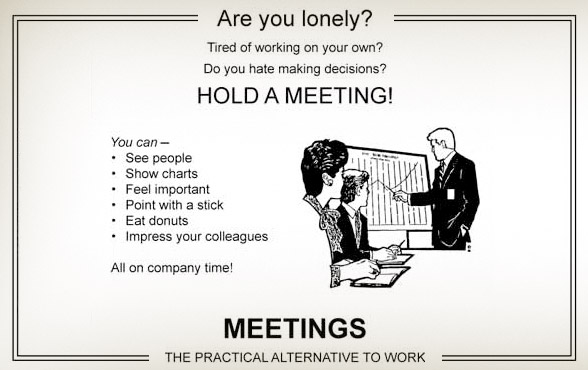 Graphic making fun of meetings, with text on left side and a illustration of a meeting on the right side