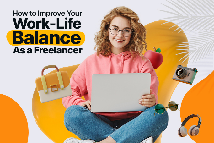 How to Improve Your Work-Life Balance as a Freelancer - Designity