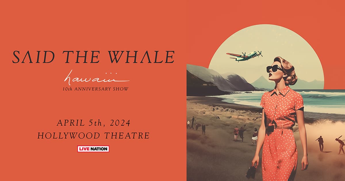 Said The Whale at Hollywood Theatre