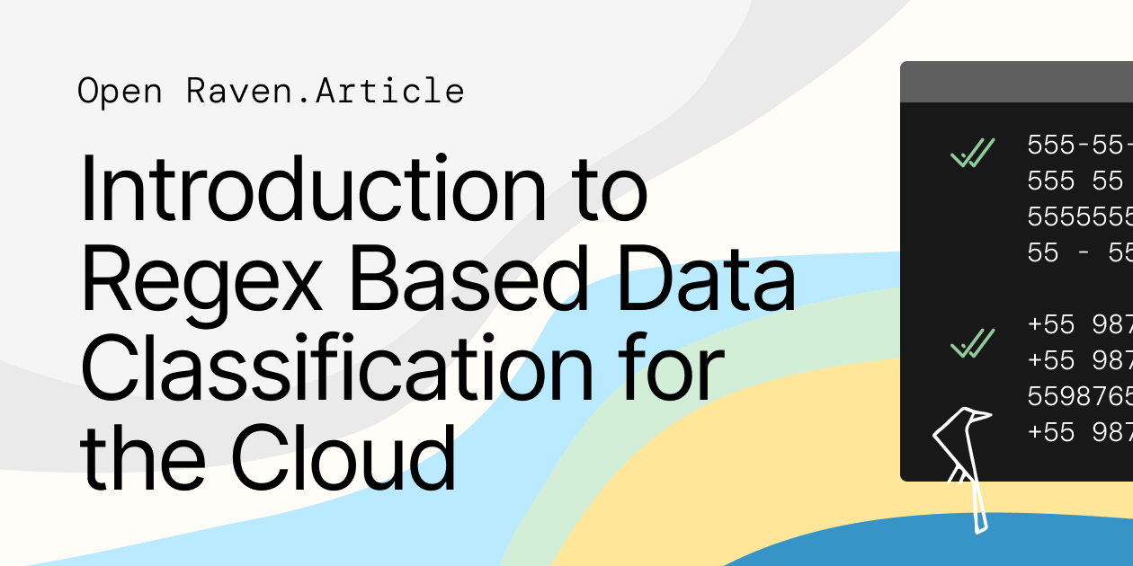 Introduction to Regex Based Data Classification for the Cloud - Open Raven