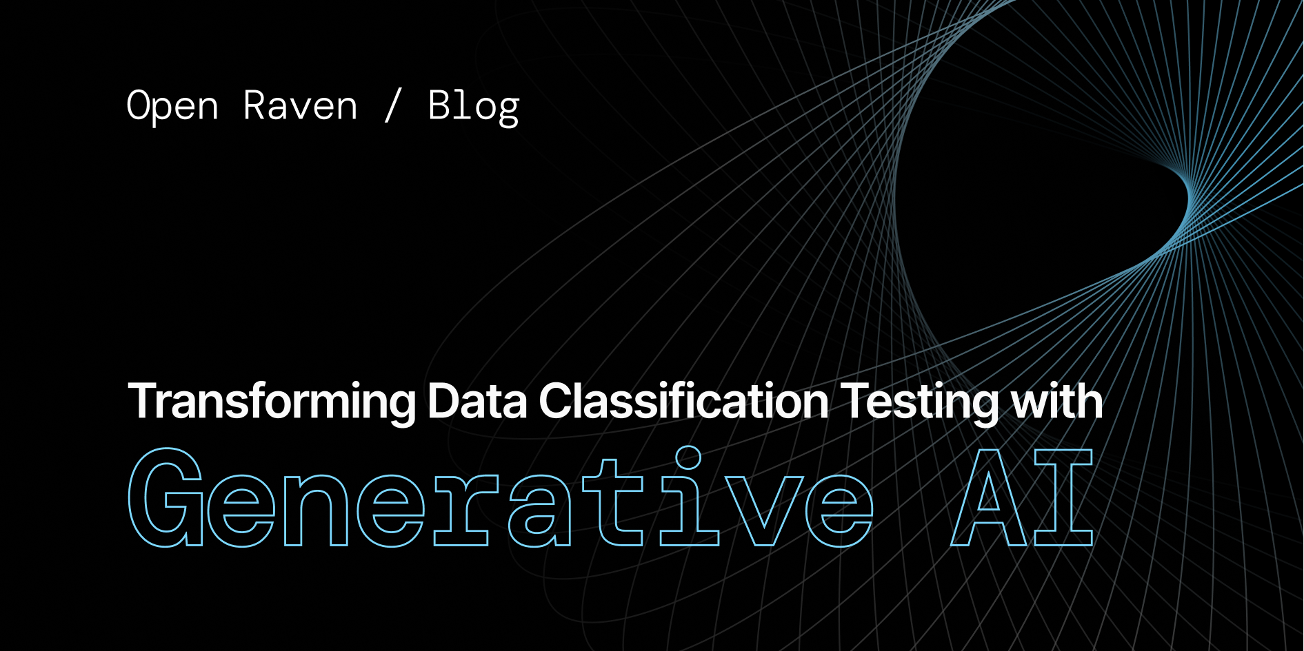 Blog: Transforming Data Classification Testing with Generative AI ...