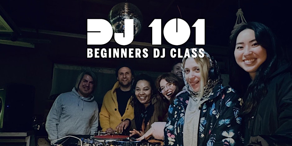 Extended 3 Hour Beginners DJ Class & Workshop