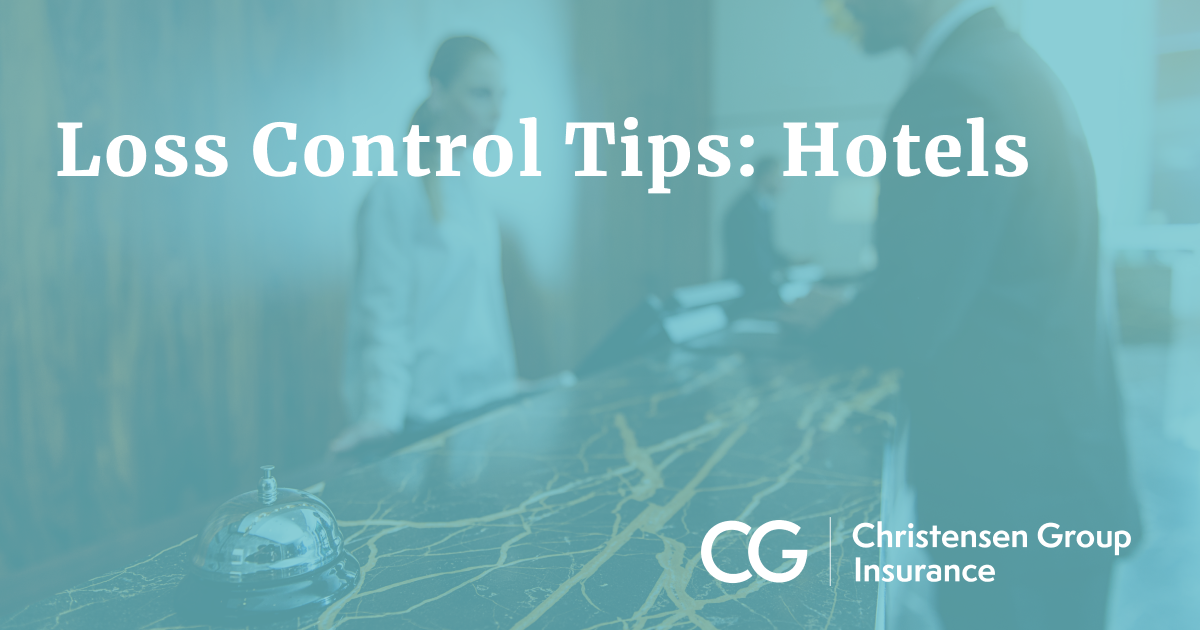 Loss control tips hotels Christensen Group