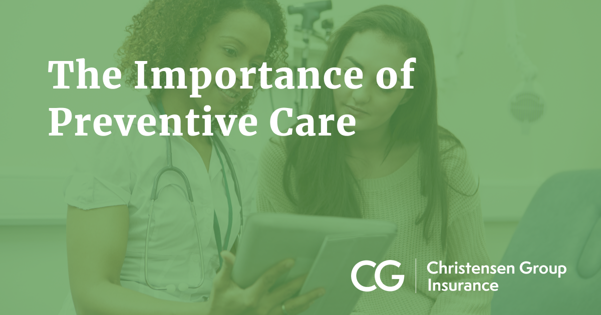 The importance of preventive care Christensen Group