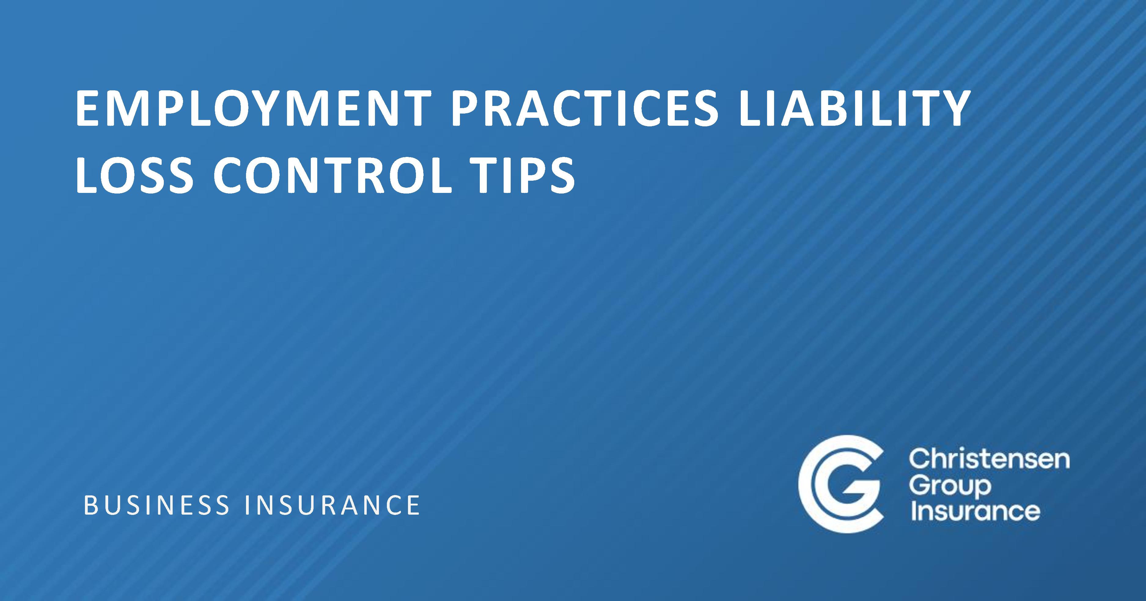 Employment practices liability loss control tips Christensen Group