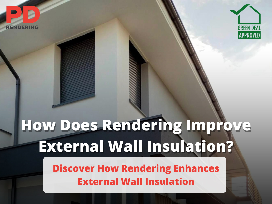 How Does Rendering Improve External Wall Insulation & Rendering Experts