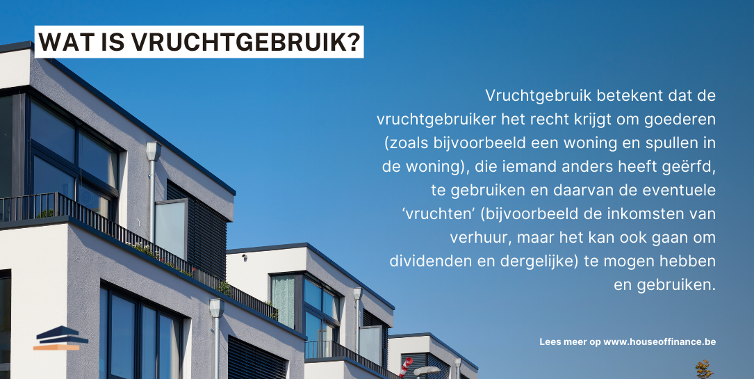 Vruchtgebruik van een woning, wat is dat? House of Finance