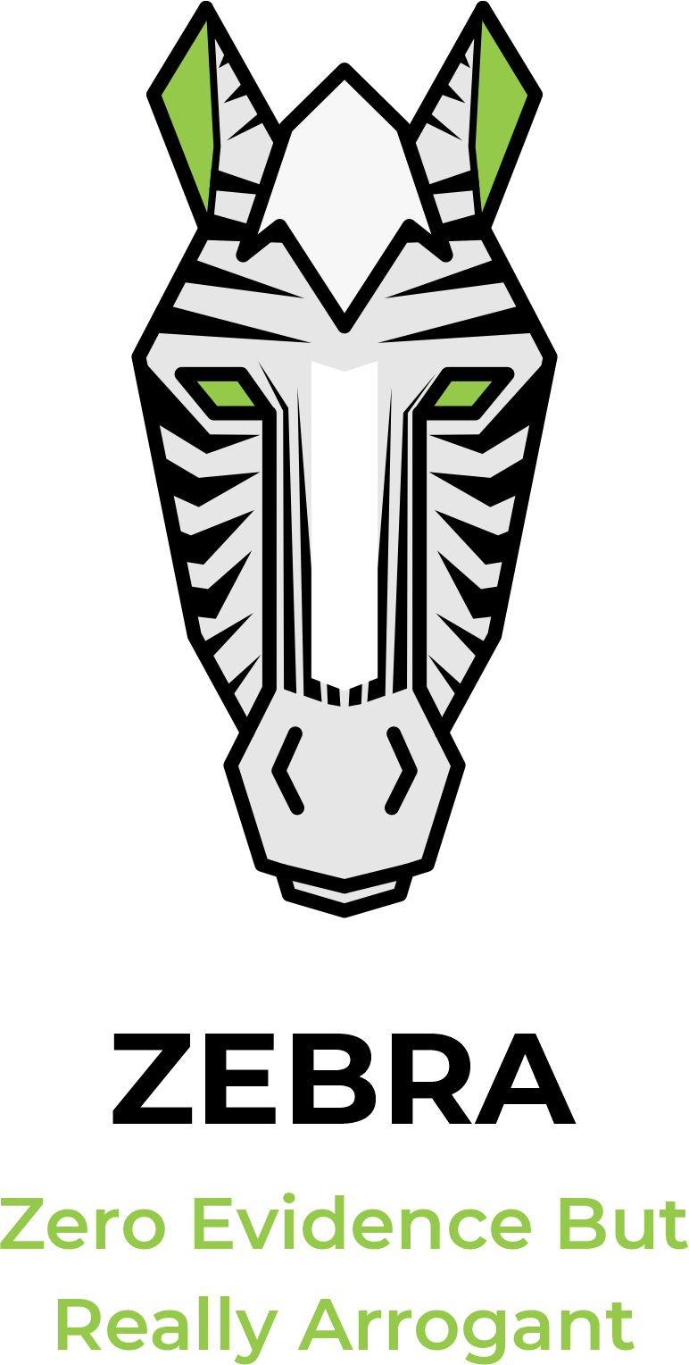 ZEBRA: Zero Evidence But Really Arrogant