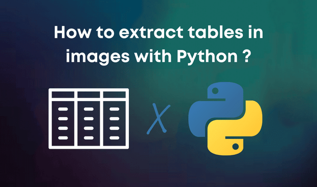 How to Extract Tables in Images / PDF with Python?