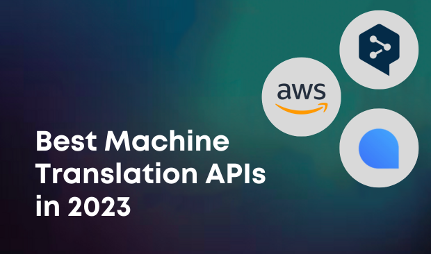 Best Machine Translation APIs in 2023