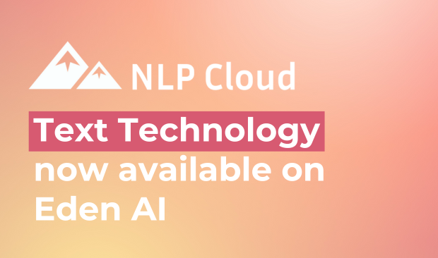 NLP Cloud Text technology is available on Eden AI
