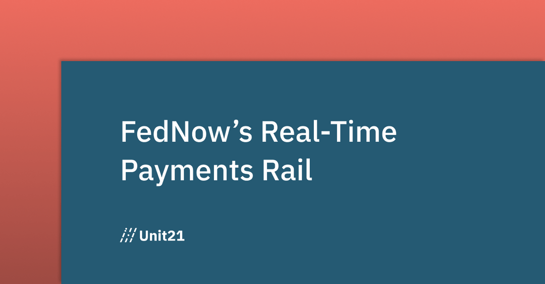 FedNow’s RealTime Payments Rail What You Need to Know Blog Unit21