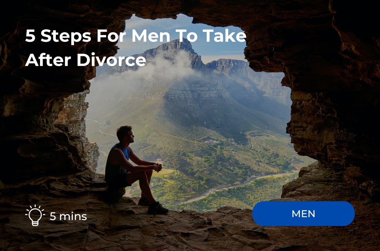 5 Steps for Men after Divorce