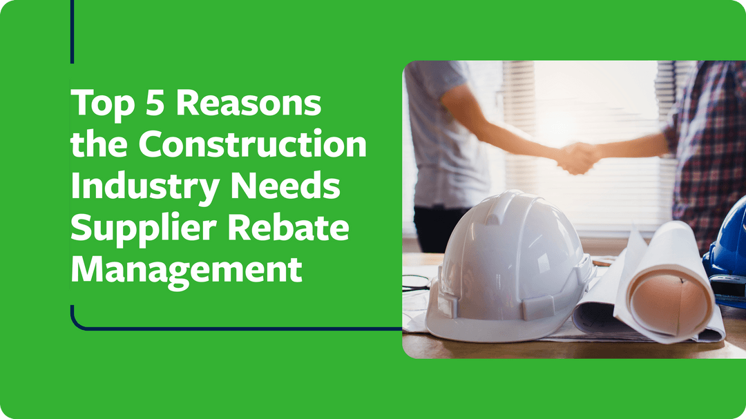 Top 5 Reasons the Construction Industry Needs Supplier Rebate