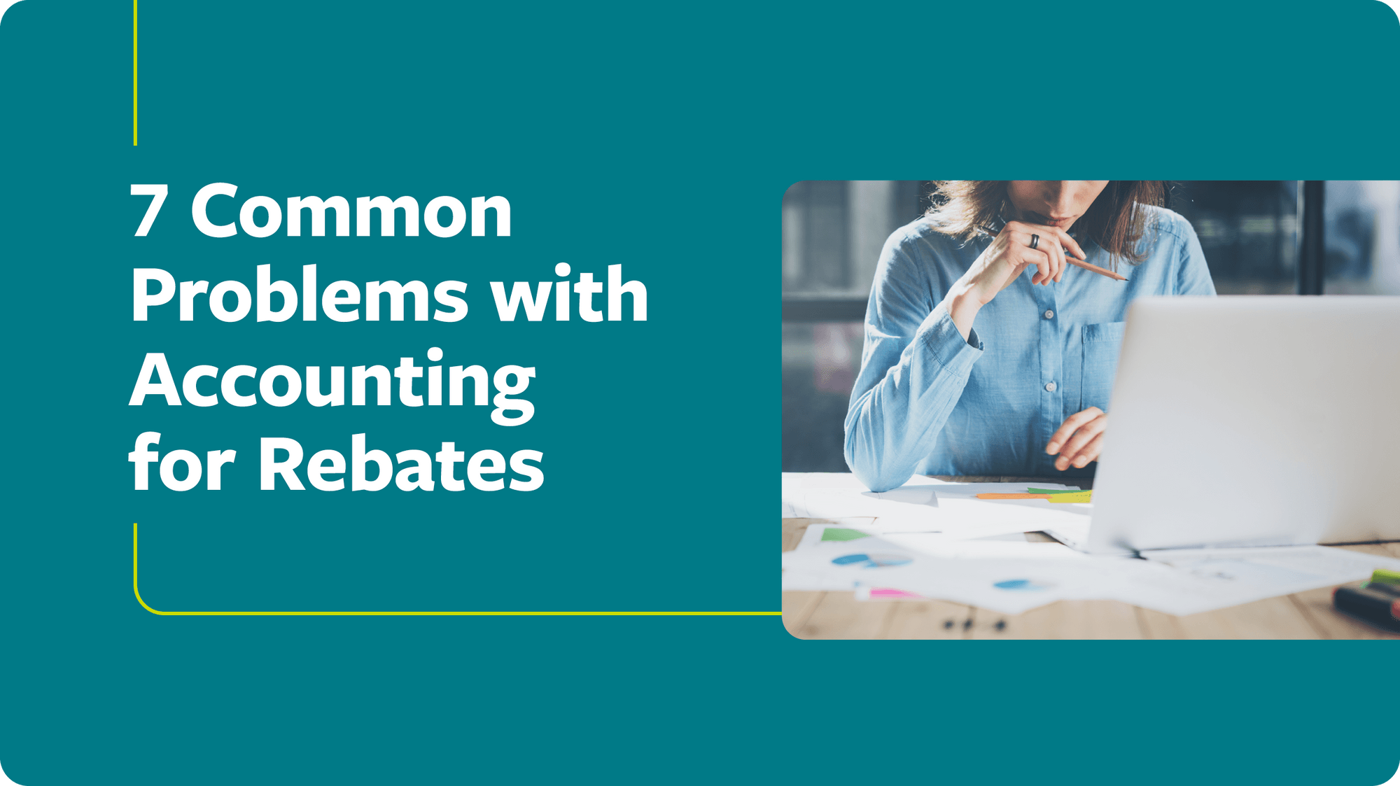 7 Common Problems with Accounting for Rebates Enable