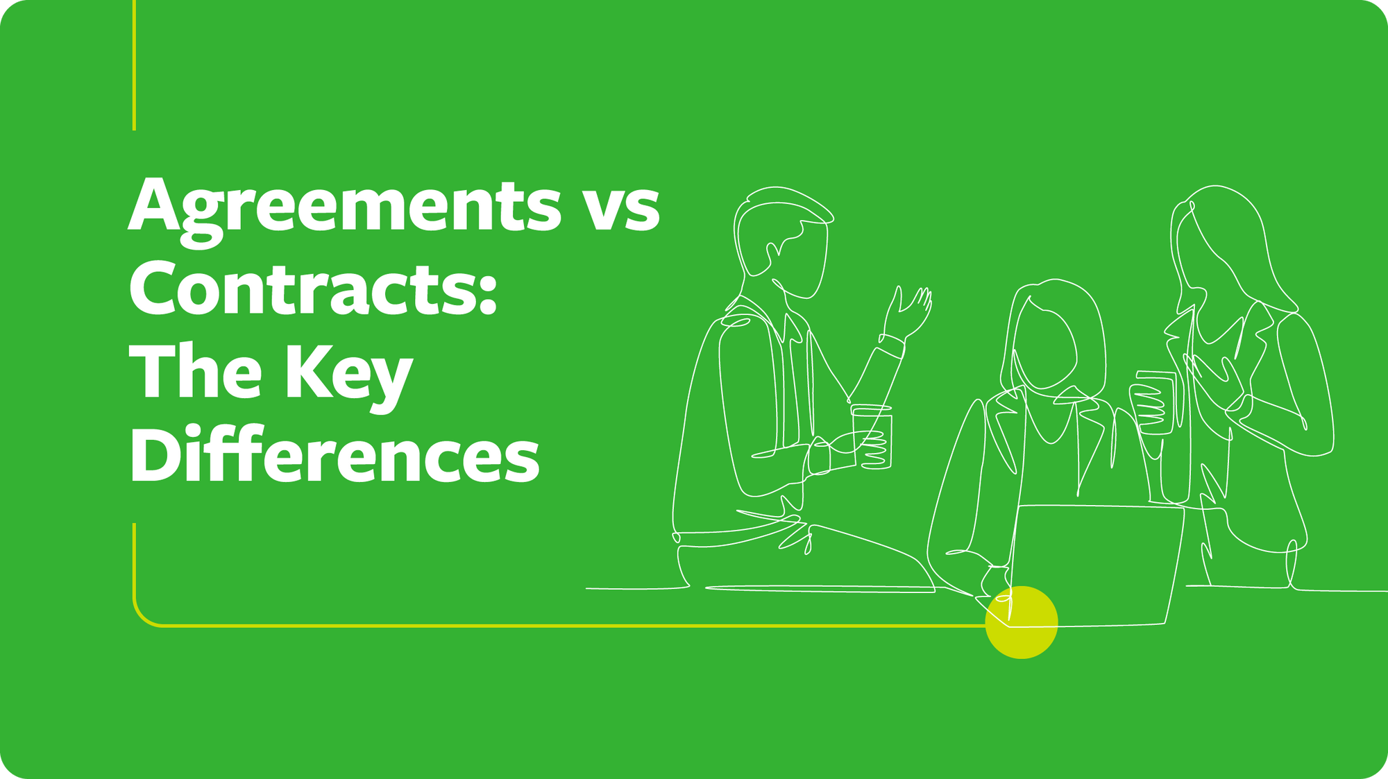 Agreements Vs Contracts The Key Differences Enable