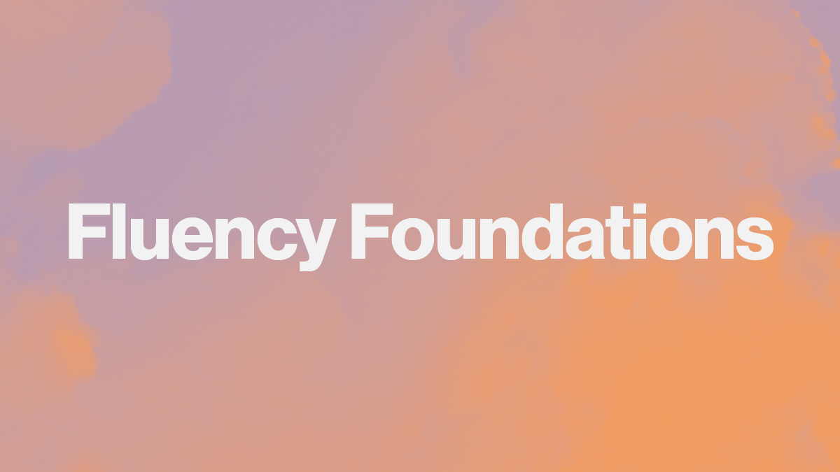 The words "fluency foundations" against a cloud background