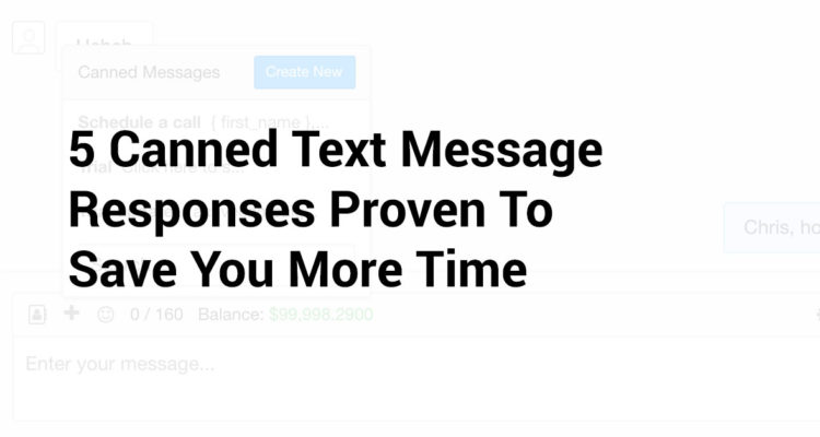 5 Canned Text Message Response Templates That'll Save You More Time