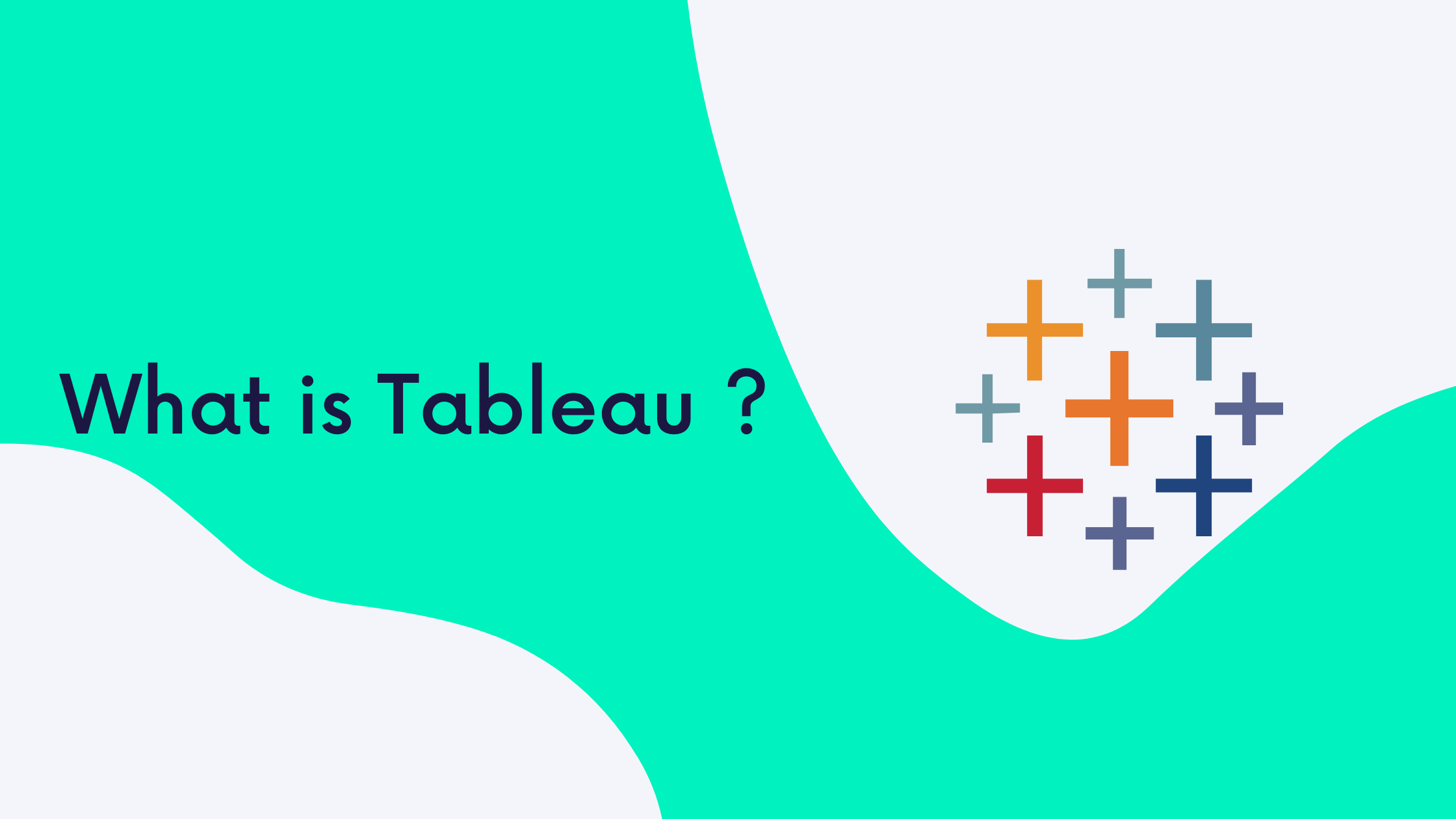 What is Tableau and Why Do You Need It?