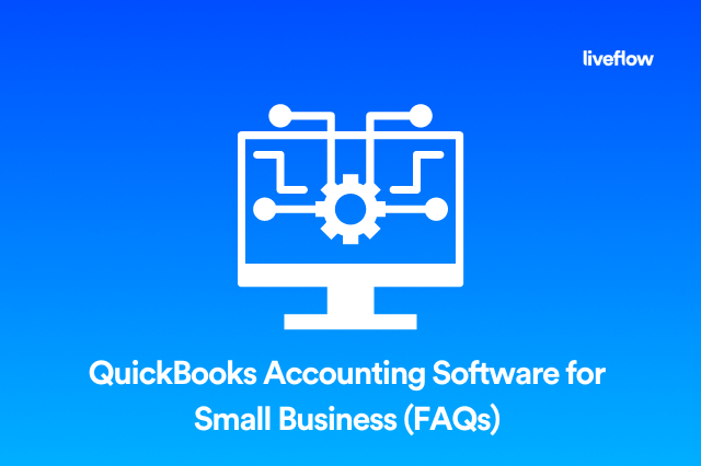 QuickBooks Accounting Software for Small Business (FAQs) | LiveFlow