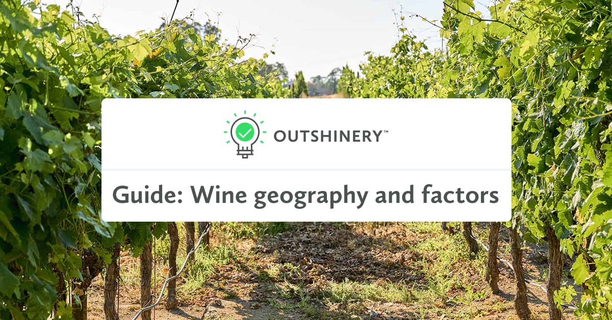 Wine geography explored Outshinery
