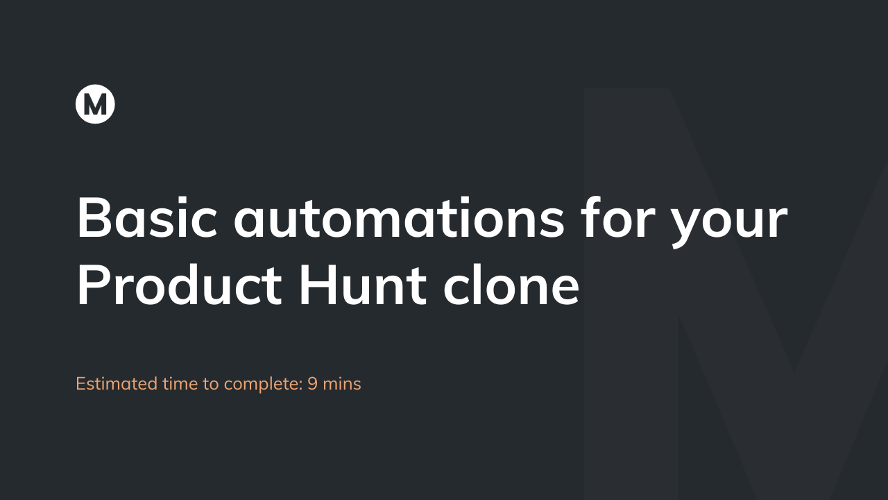 Basic automations for your Product Hunt clone