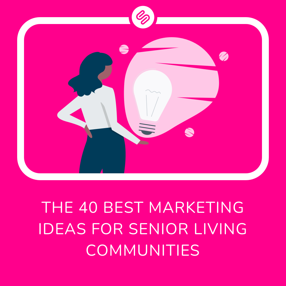 Senior Sign Blog The 40 Best Marketing Ideas for Senior Living