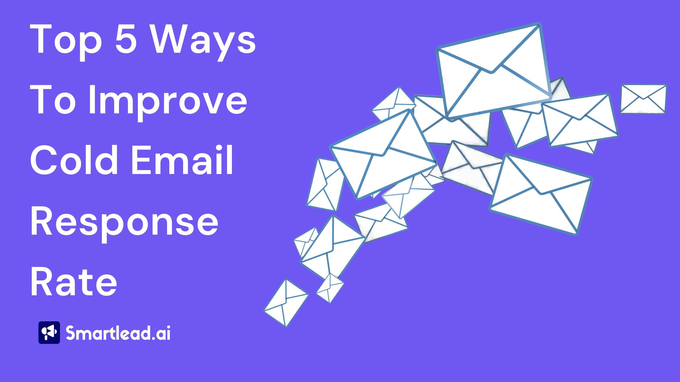 Elevate Your Outreach 5 Ways to Improve Cold Email Response Rates