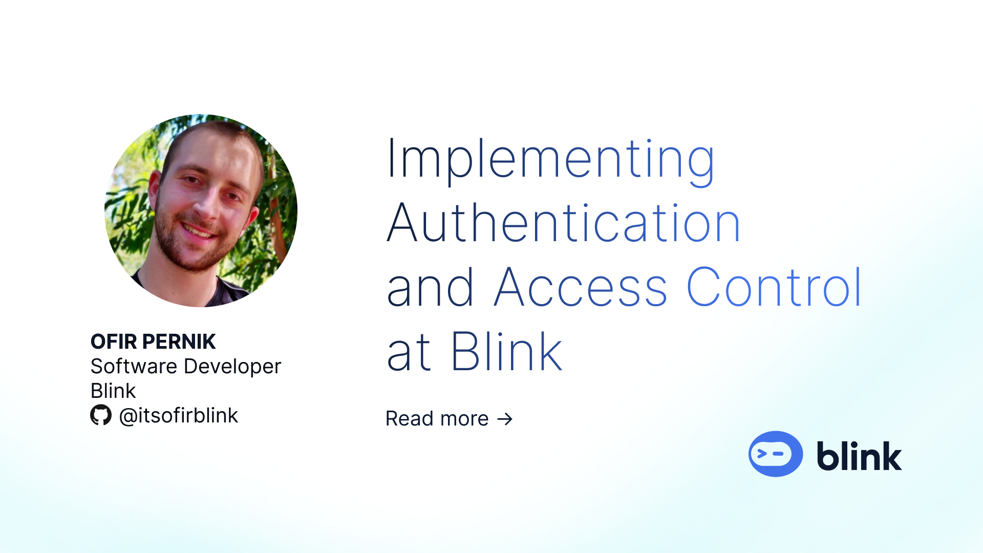 Photo of author Ofir Pernik, Software Developer at Blink with blog title "How we implemented Authentication and Access Control at Blink"