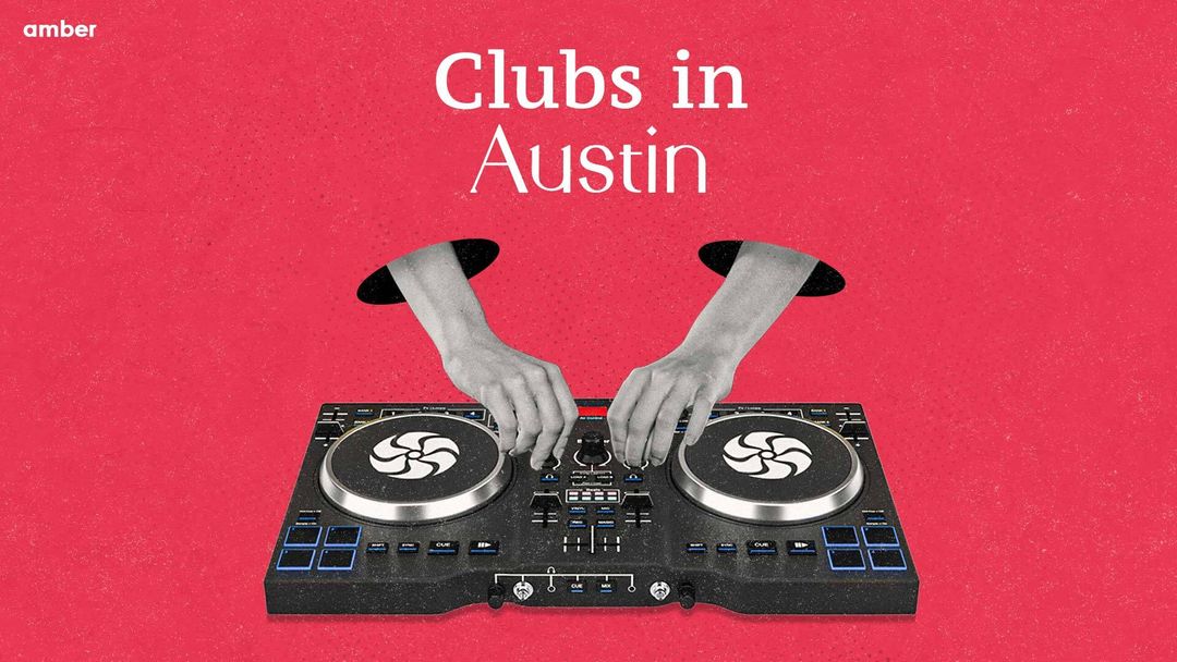 Top 10 Clubs in Austin You Must Visit! Amber