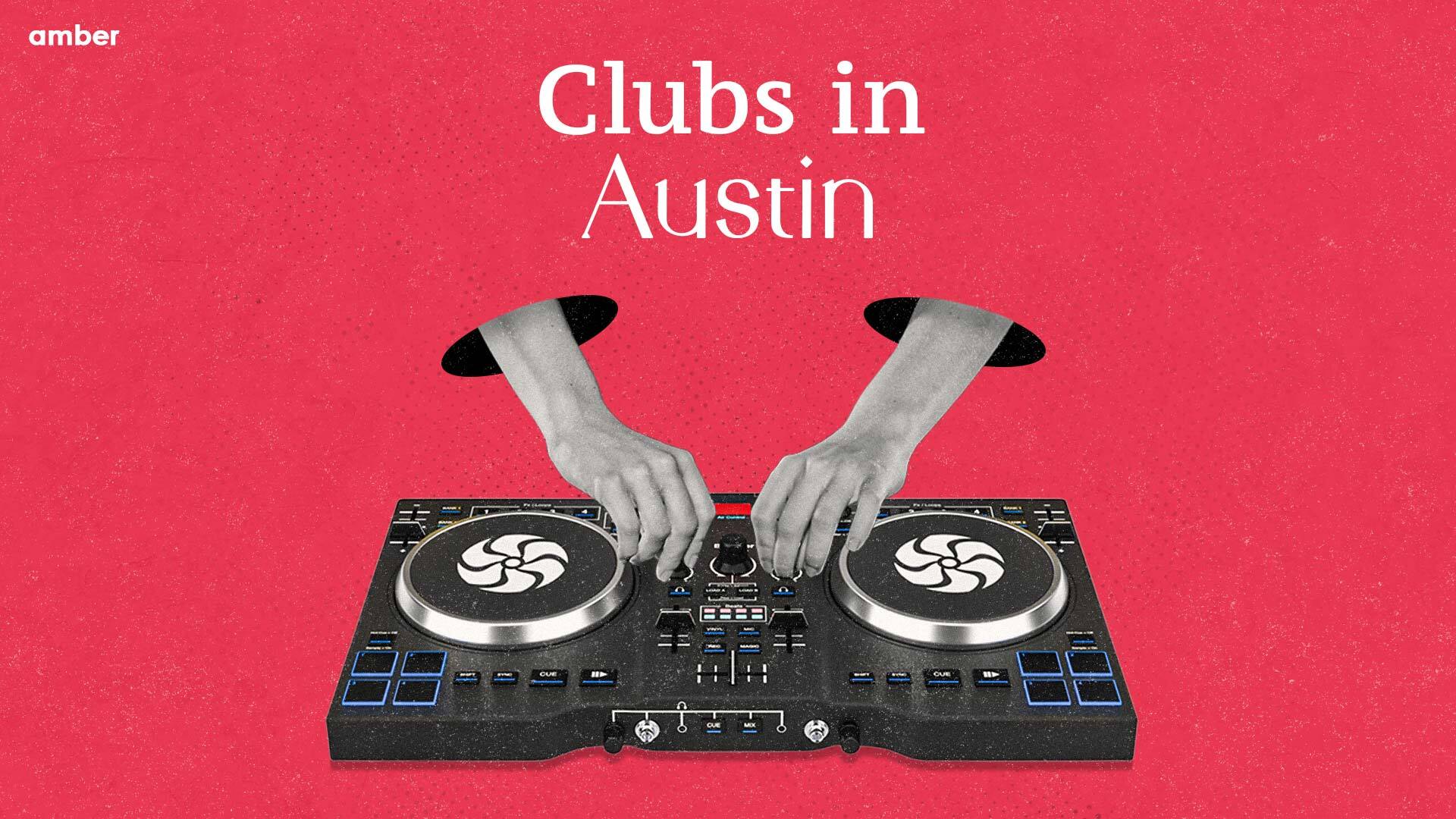 Top 10 Clubs in Austin You Must Visit! Amber