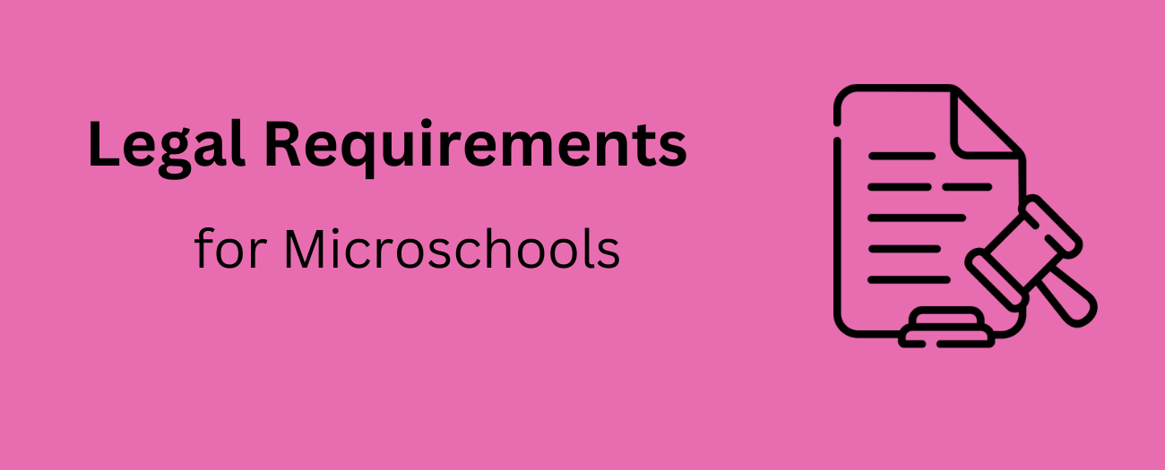 The Legal Requirements For Microschools In Your State