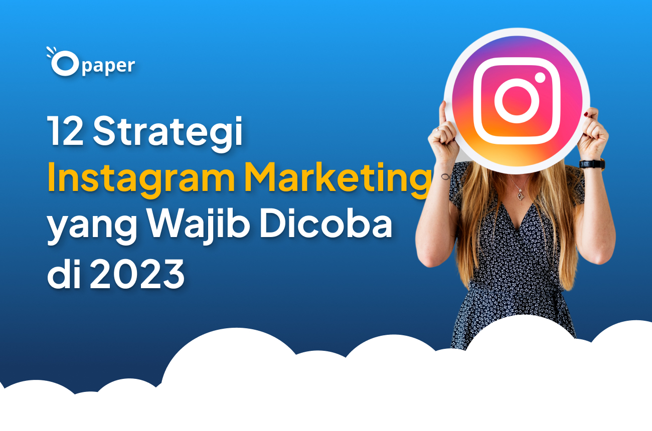 12 Strategi Instagram Marketing yang Wajib Dicoba di 2023