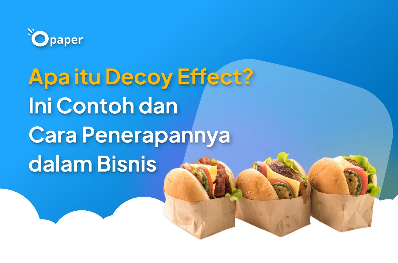 Apa itu Decoy Effect? Ini Contoh dan Cara Penerapannya dalam Bisnis
