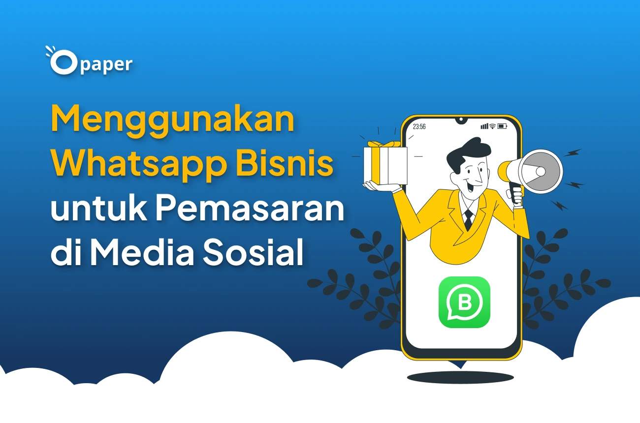WA Adalah Alat Pemasaran Digital yang Efektif untuk Bisnis Online
