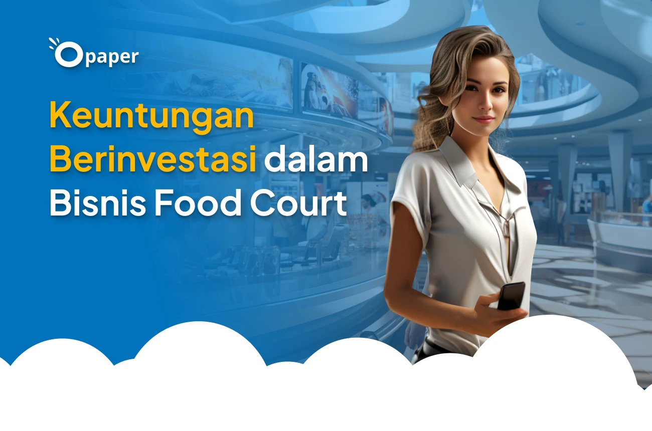 Mengapa Memilih Bisnis Food Court? Ketahui 5 Keuntungannya