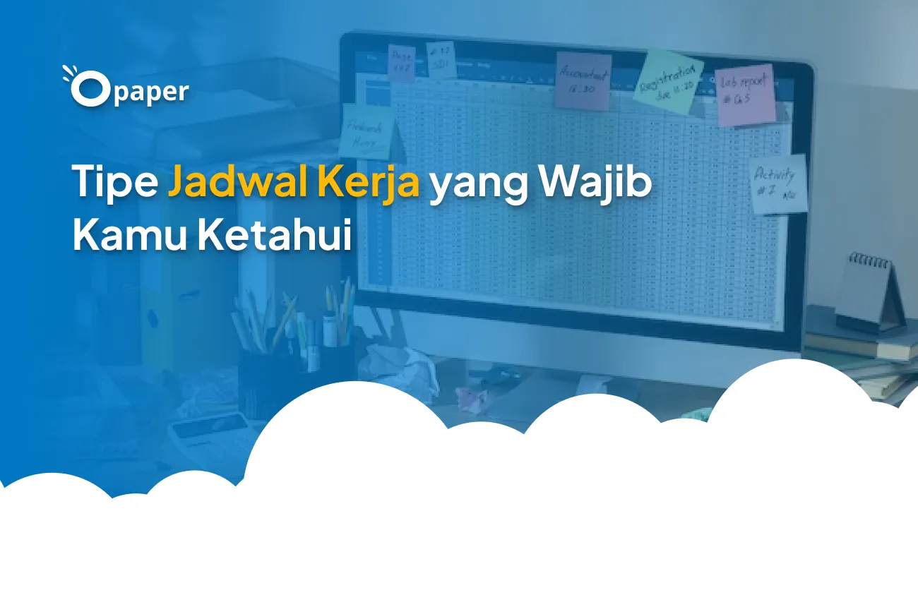 Jenis Jadwal Kerja yang Wajib Kamu Ketahui