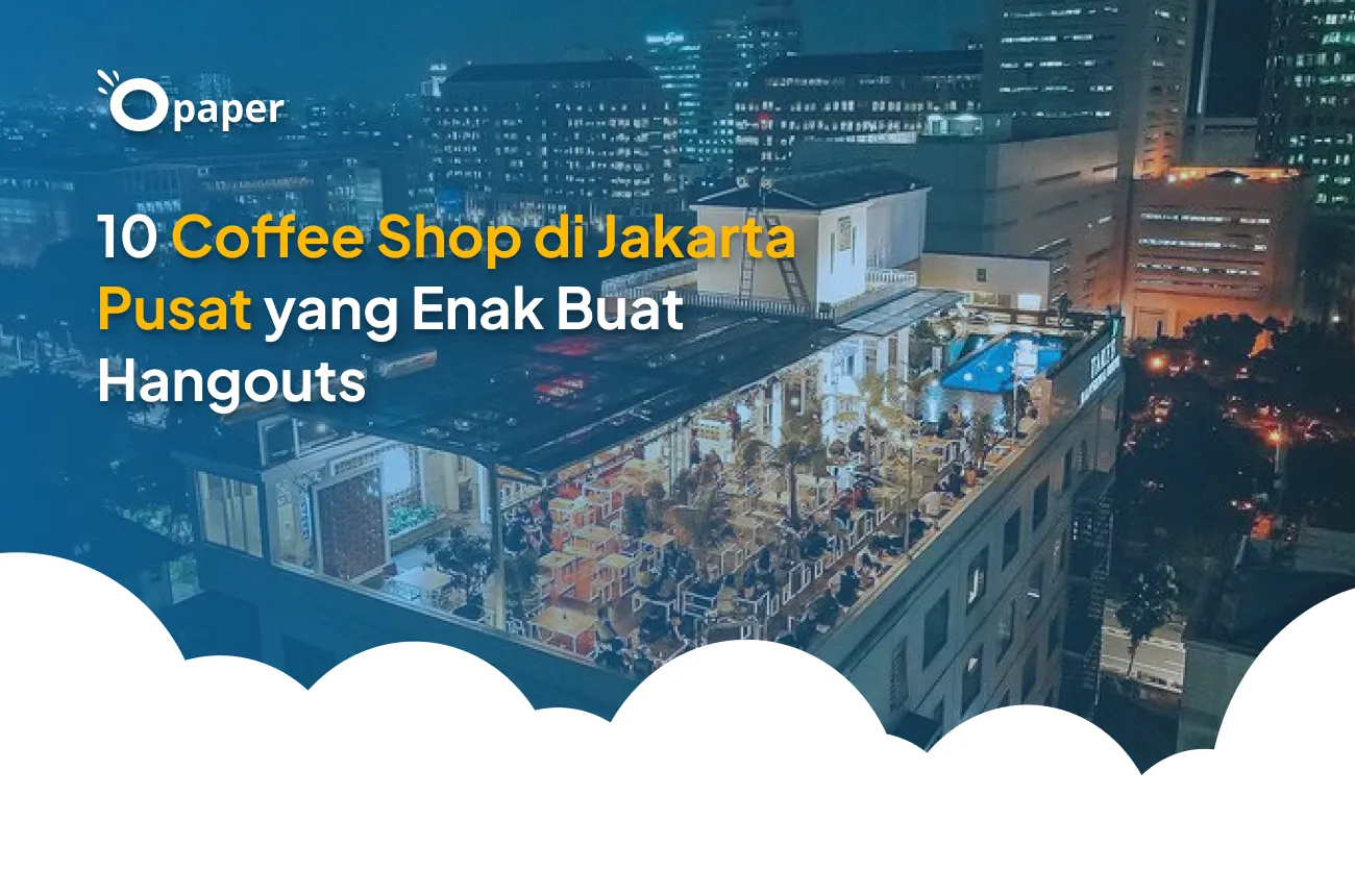 10 Coffee Shop di Jakarta Pusat yang Enak Buat Hangouts