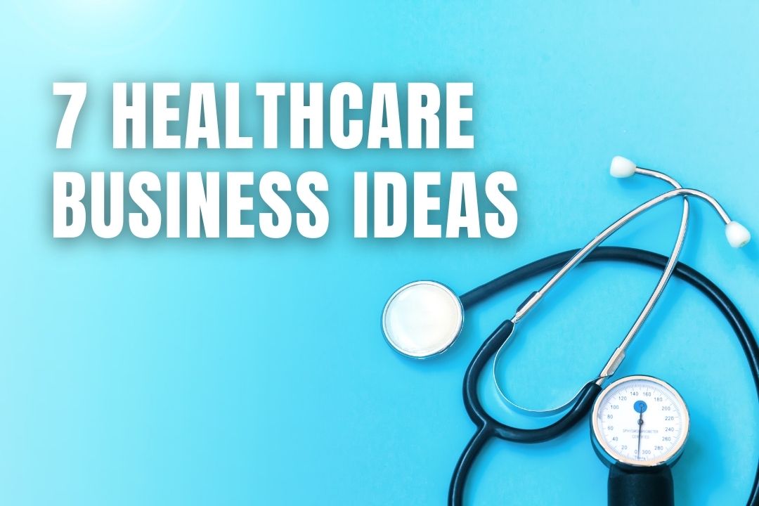 Healthcare Business Ideas, Consulting Services and Apps 8 Ideas